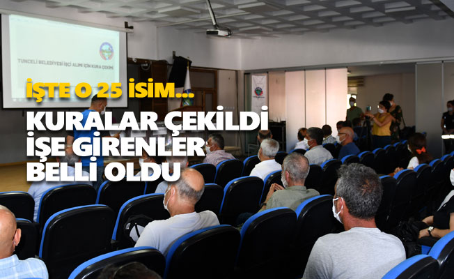 Tunceli Belediyesi'nde işe alınan 25 kişi belli oldu