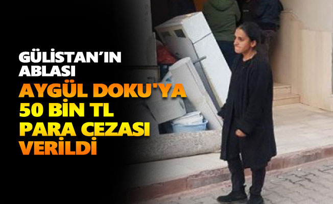 Aygül Doku'ya 50 bin TL para cezası verildi