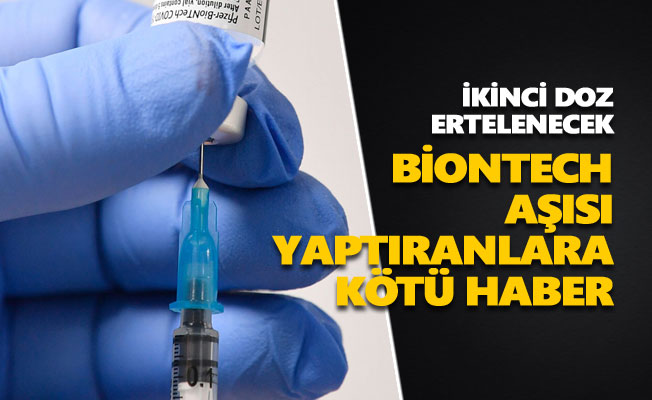 BioNTech aşısı yaptıranlara kötü haber