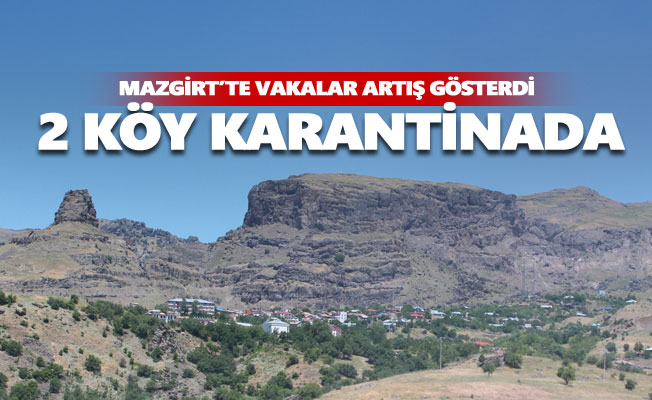 Mazgirt'te 2 köy 10 gün süreyle karantinaya alındı