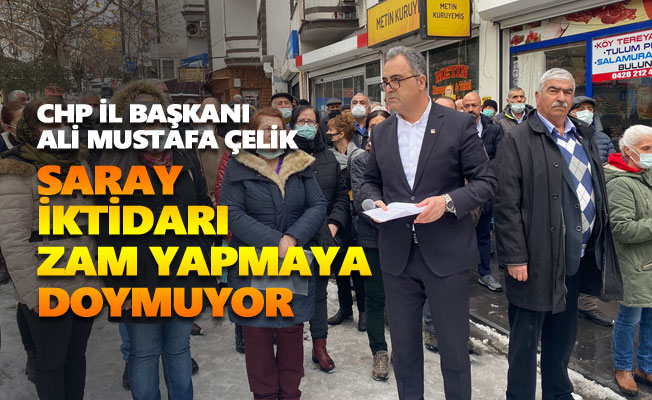 Ali Mustafa Çelik: Saray iktidarı zam yapmaya doymuyor