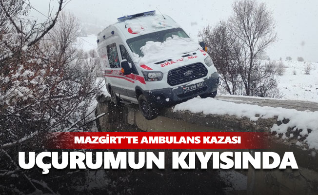 Mazgirt'te ambulans kazası