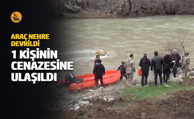 Araç nehre devrildi; 2 kişinin cenazesine ulaşıldı