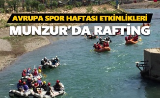 Spor haftası kapsamında Tunceli'de rafting yapıldı