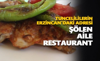 Tuncelililerin Erzincan'daki adresi: Şölen Aile Restaurant