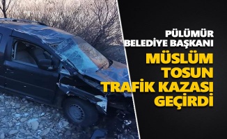 Müslüm Tosun trafik kazası geçirdi