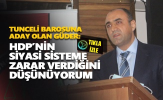 Ali Rıza Güder: HDP’nin siyasi sisteme zarar verdiğini düşünüyorum