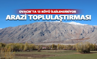 Ovacık'ta 13 köyde arazi toplulaştırılmasına ilişkin sözleşme imzalandı