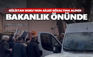 Gülistan Doku’nun ailesi gözaltına alındı