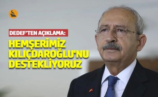 DEDEF: Hemşerimiz Kılıçdaroğlu'nu destekliyoruz