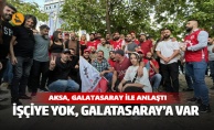 İşçiye gelince yok ama Galatasaray'a var!